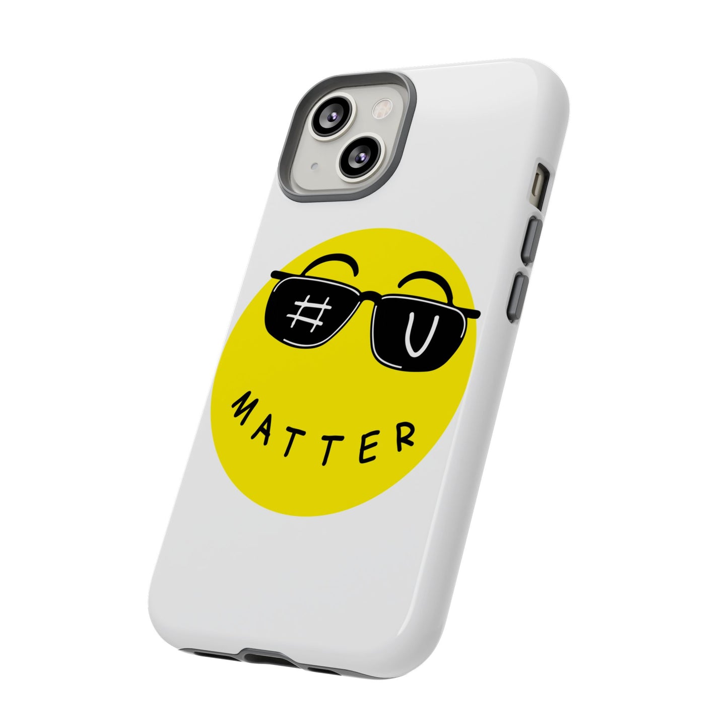 U Matter Tough Phone Case