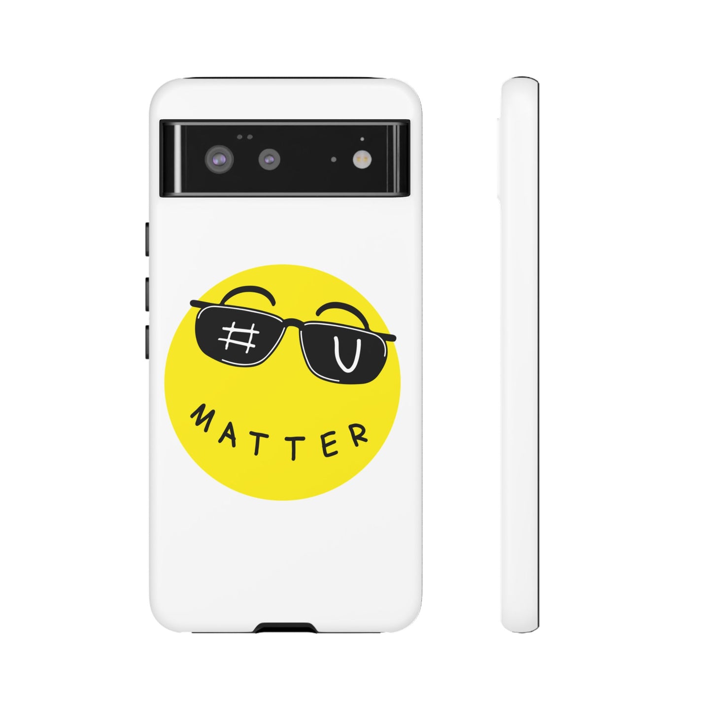 U Matter Tough Phone Case