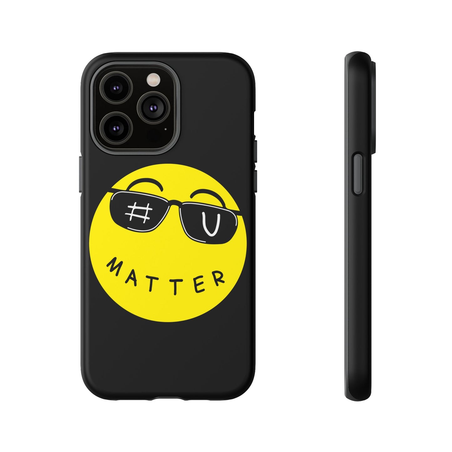 U Matter Tough Phone Case