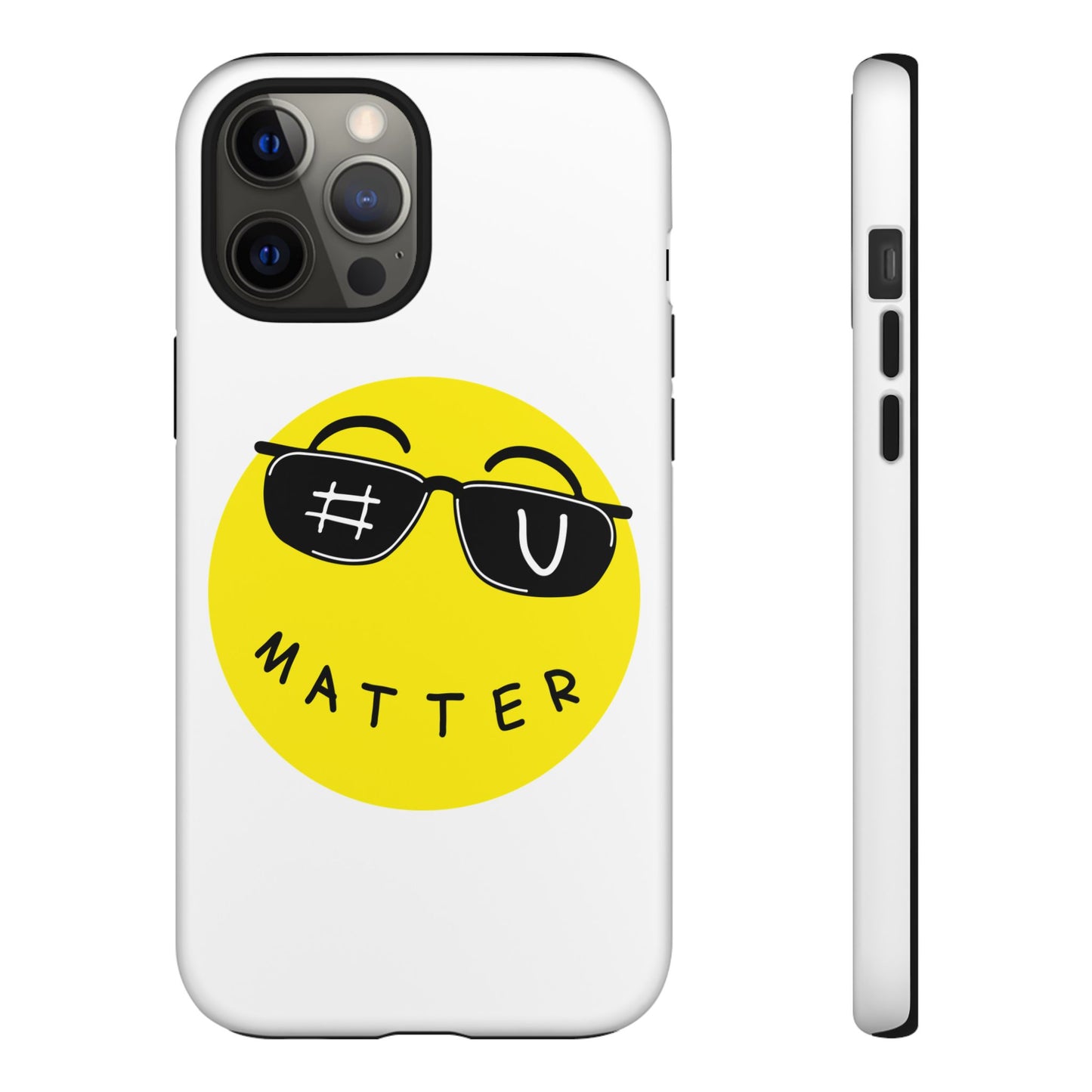 U Matter Tough Phone Case