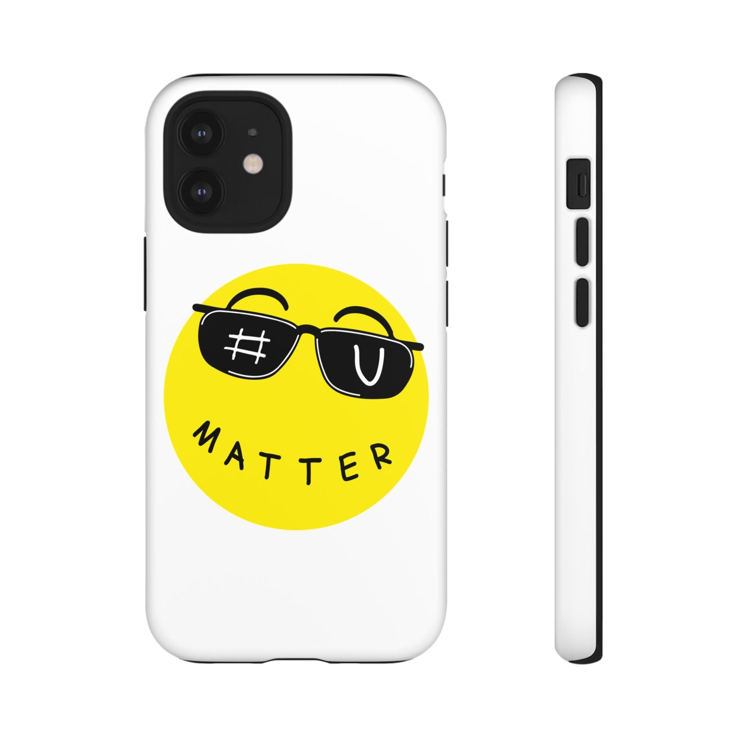 U Matter Tough Phone Case