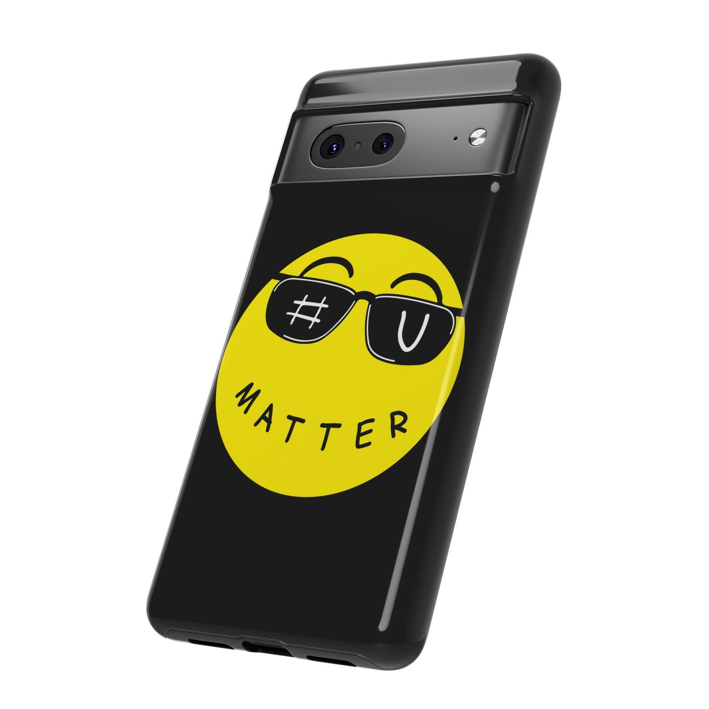 U Matter Tough Phone Case