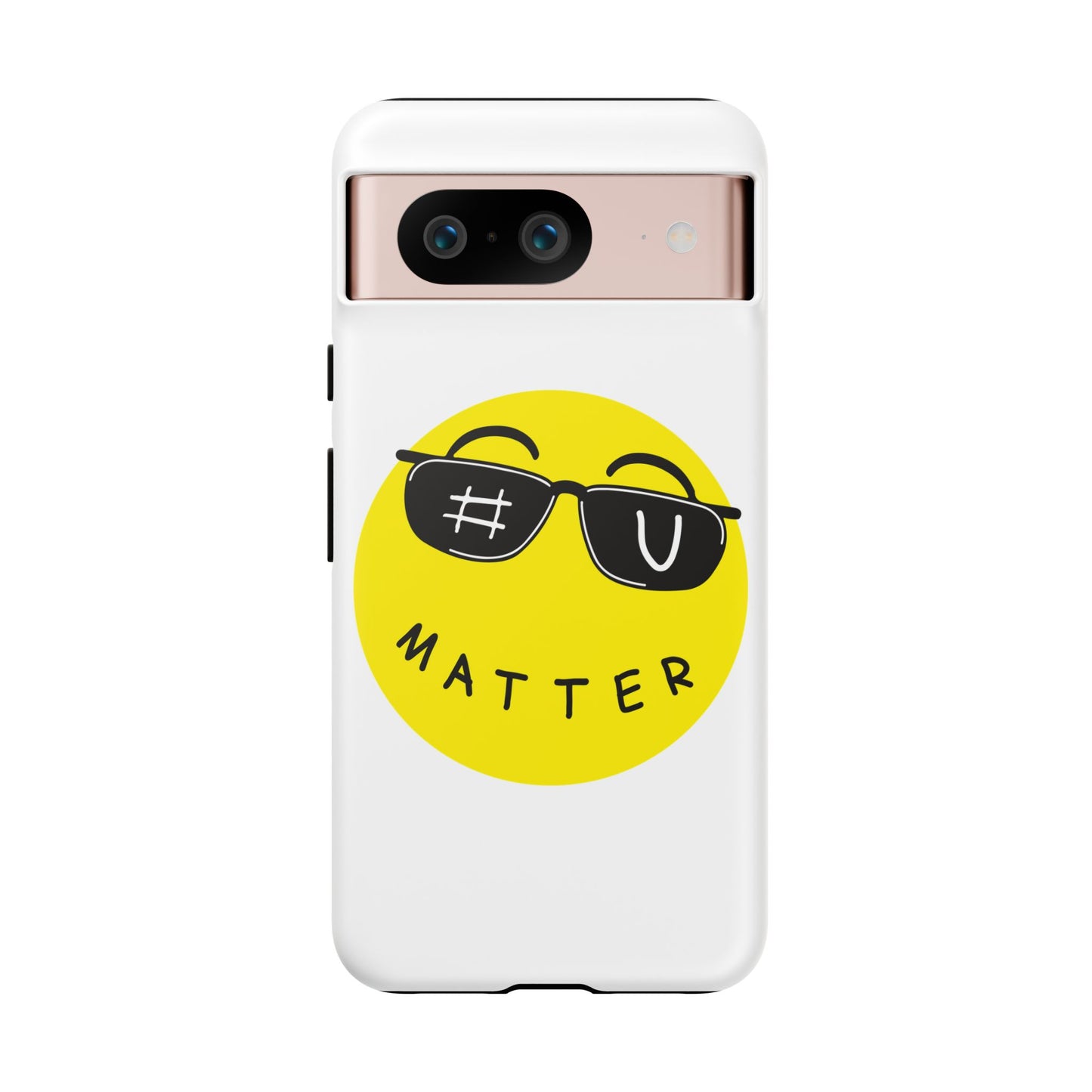 U Matter Tough Phone Case