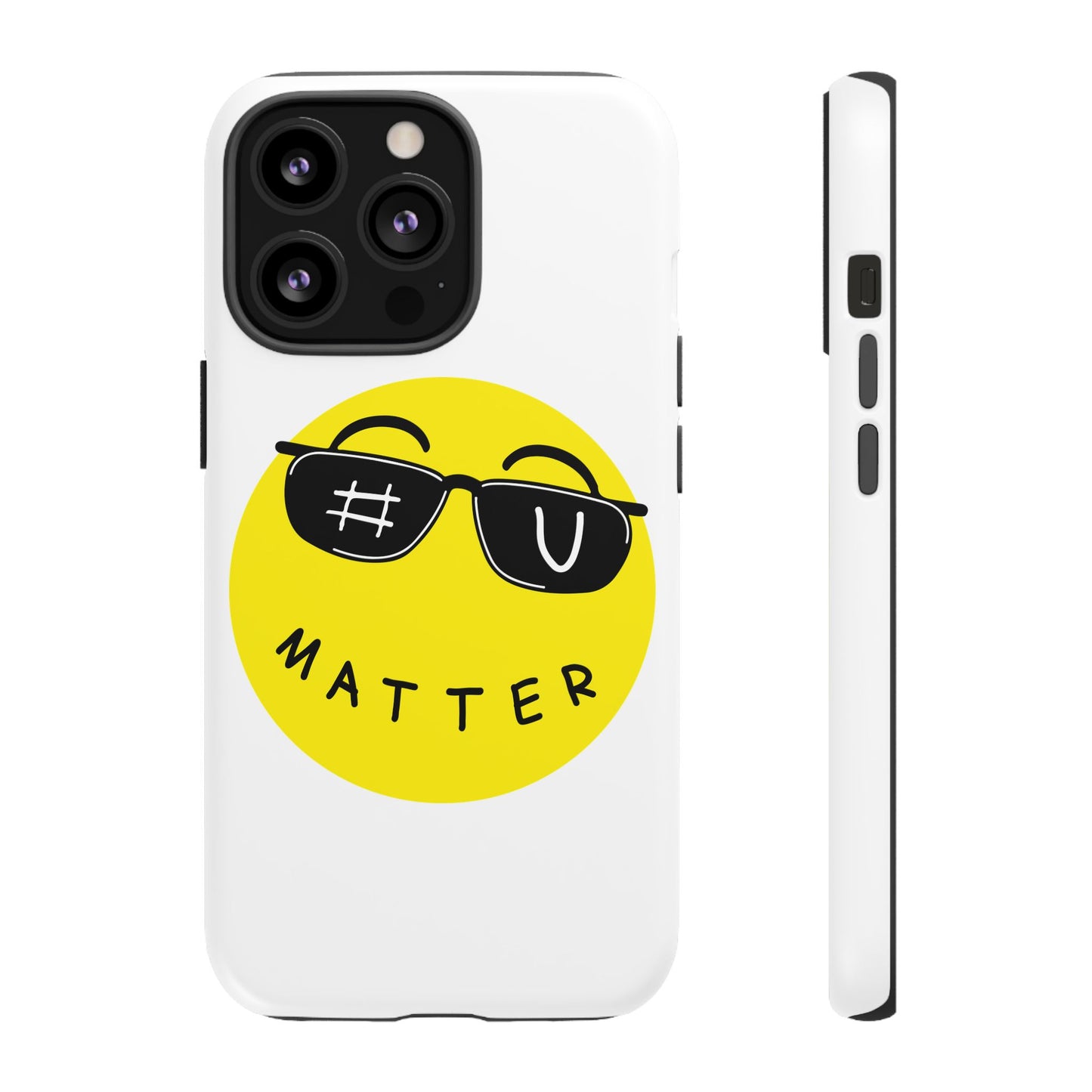 U Matter Tough Phone Case