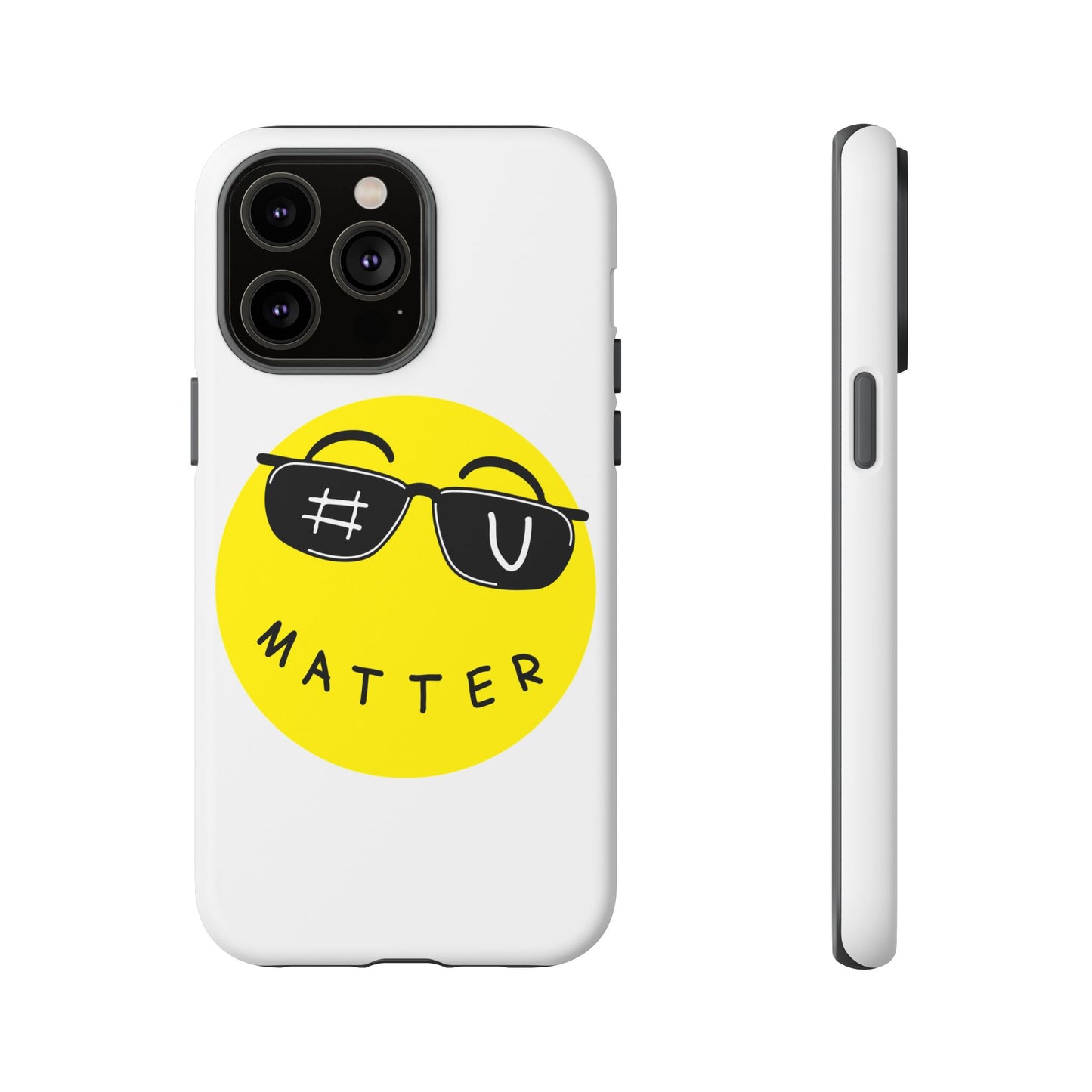 U Matter Tough Phone Case