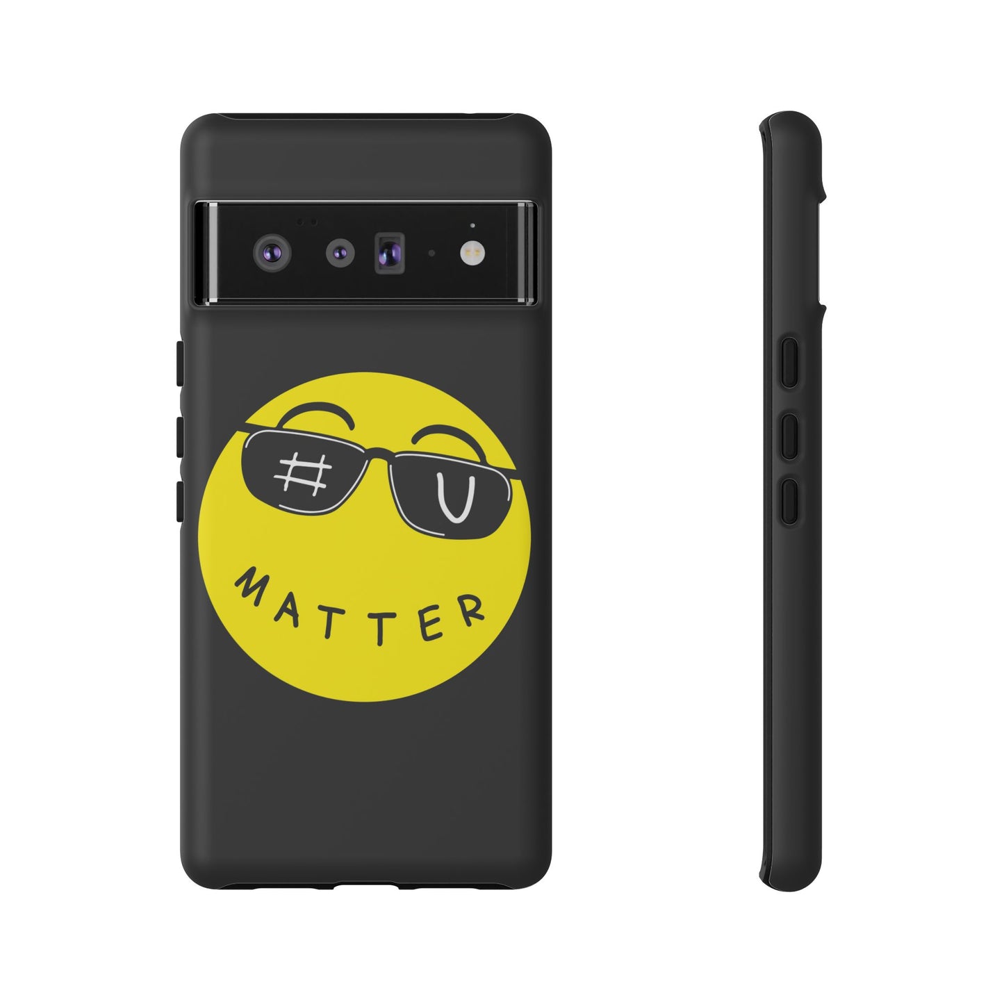 U Matter Tough Phone Case