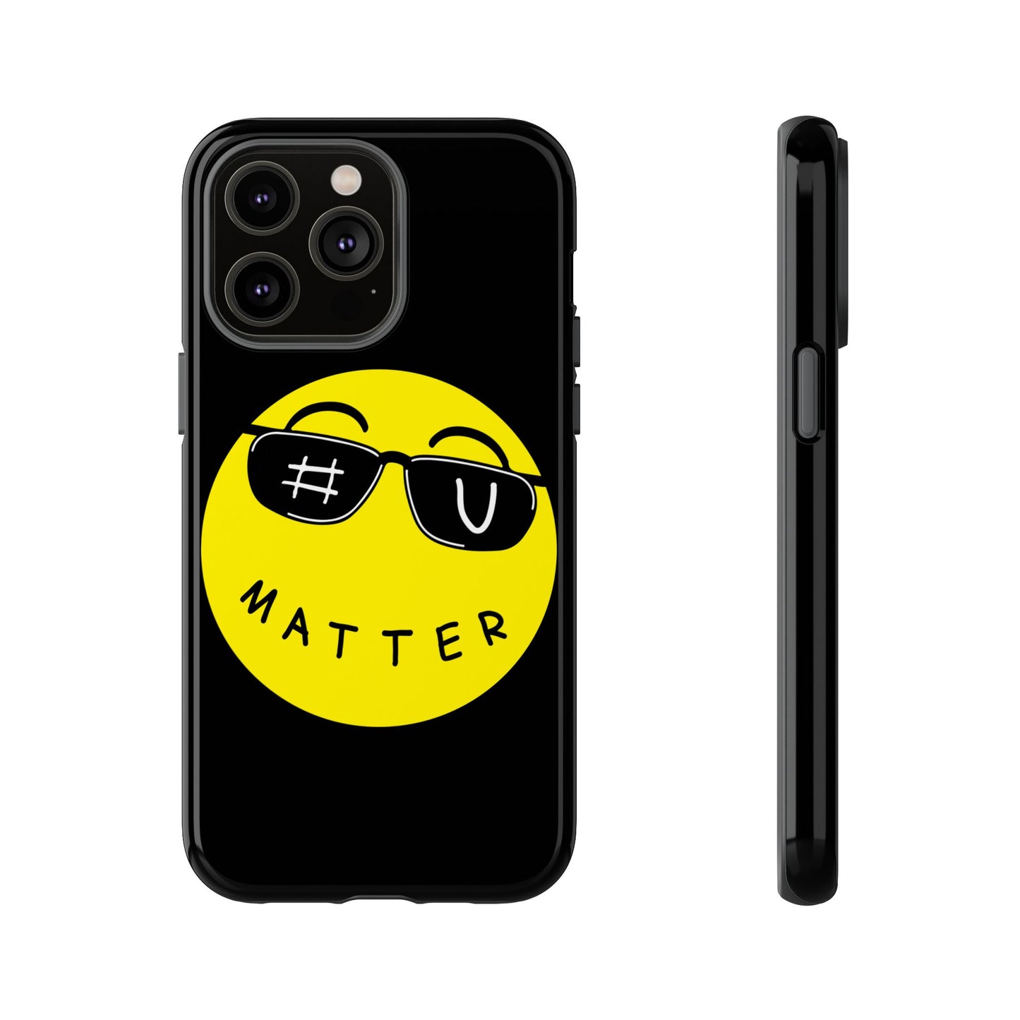 U Matter Tough Phone Case